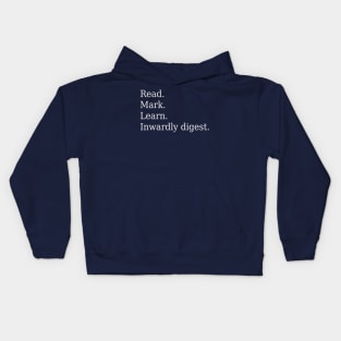 Read. Mark. Learn. Inwardly digest. Kids Hoodie